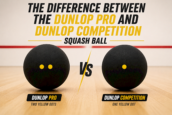 The Difference Between The Dunlop Pro and Dunlop Competition Squash Ball